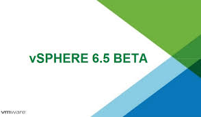 وی ام ویر 6.5 | ابزار های جدید esxI 6.5 | VSPHERE 6.5 | VCENTER 6,5 | VMWARE 6.5 | ارتقا وی ام ویر به نسخه 6.5 | به روز رسانی | ارتقا وی ام ویر | نصب وی سنتر | پشتیبانی وی ام ویر 